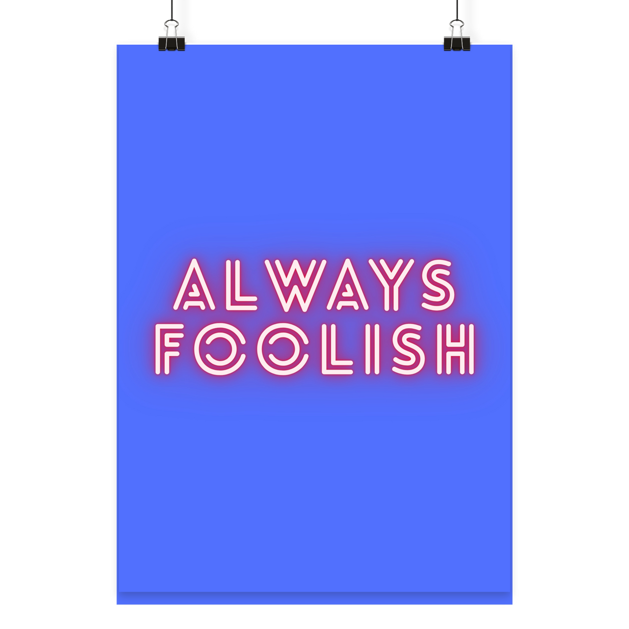 Poster Foolish - Poster Din A3 (hoch)