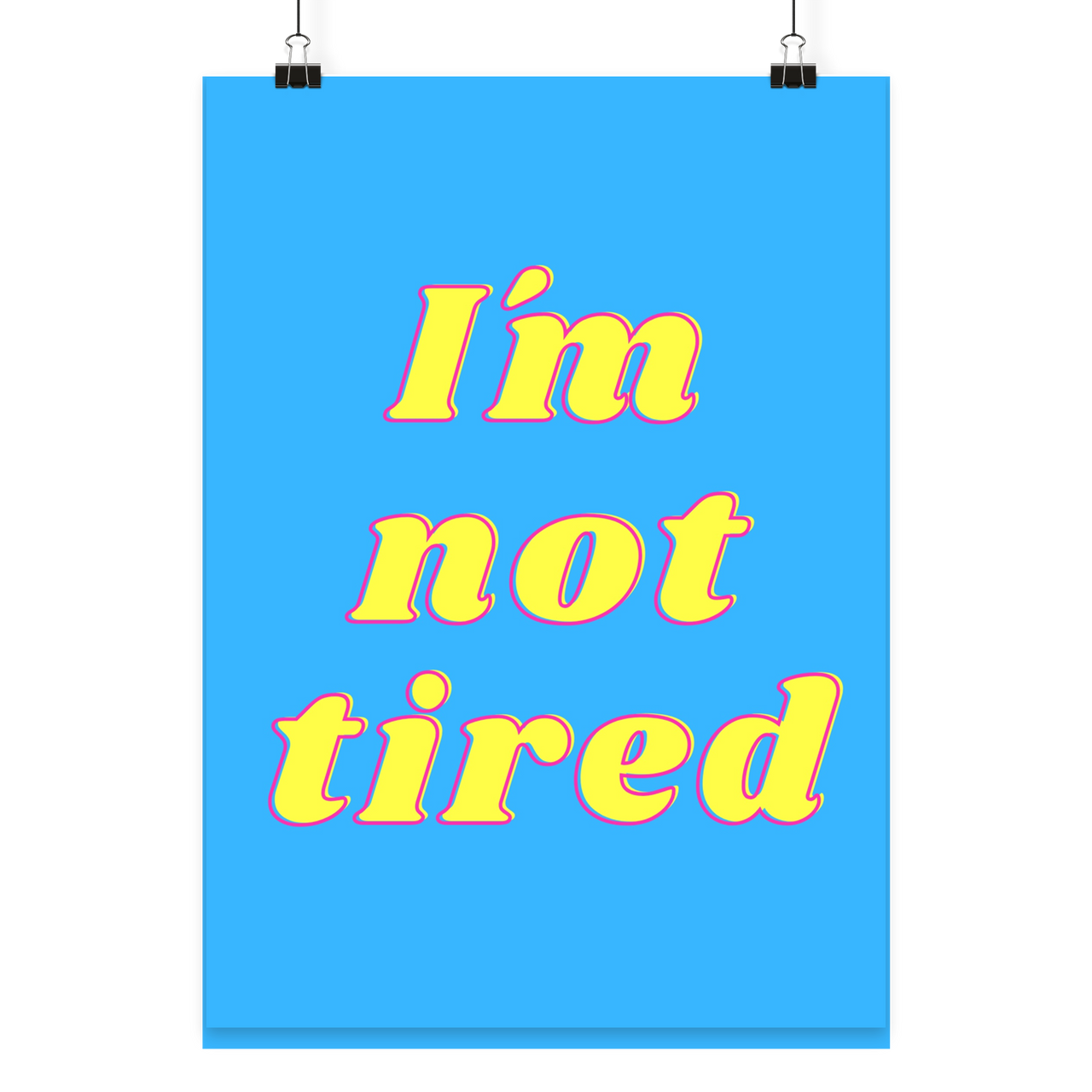 Poster not tired blau - Poster Din A4 (hoch)